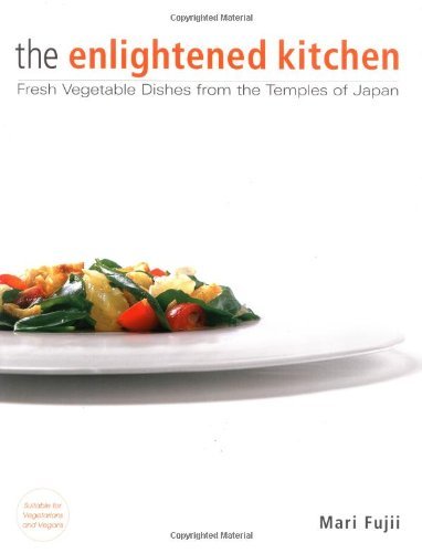cover image The Enlightened Kitchen: Fresh Vegetable Dishes from the Temples of Japan