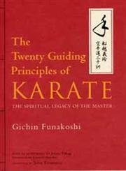 cover image The Twenty Guiding Principles of Karate: The Spiritual Legacy of the Master