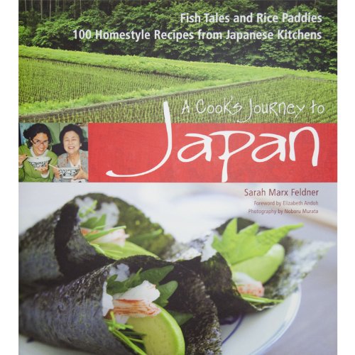 cover image A Cook's Journey to Japan: Fish Tales and Rice Paddies, 100 Homestyle Recipes from Japanese Kitchens