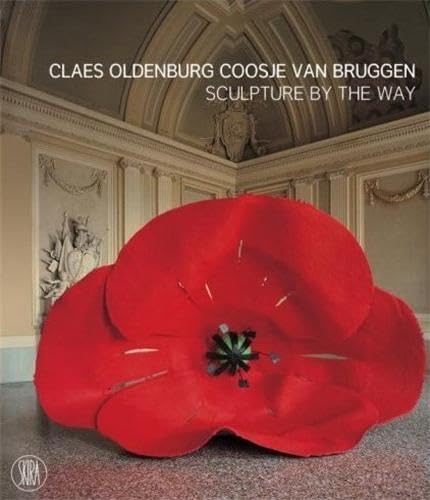 cover image Claes Oldenburg and Coosje van Bruggen: Sculpture by the Way