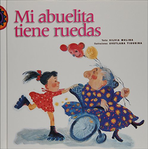 cover image Mi Abuelita Tiene Ruedas = My Grandma's Got Wheels