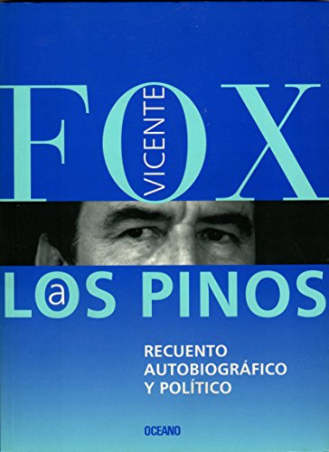 cover image Los Pinos: Recuento Autobiografico y Politico = The First Step