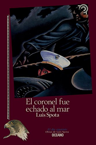 cover image El Coronel Fue Echado al Mar = The Colonel Was Thrown Into the Sea