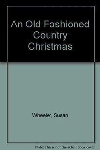 An Old-Fashioned Country Christmas