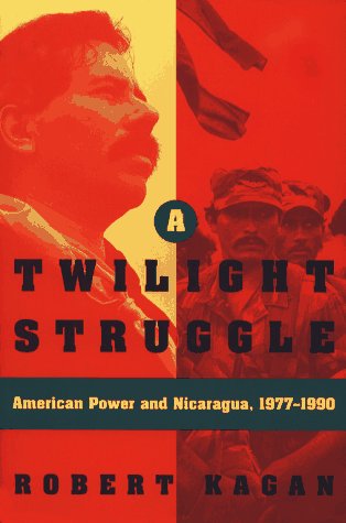 cover image A Twilight Struggle: American Power and Nicaragua, 1977-1990