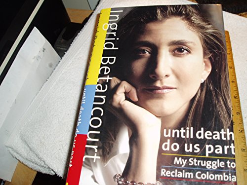 cover image UNTIL DEATH DO US PART: My Struggle to Reclaim Colombia