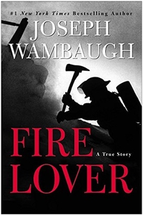 FIRE LOVER: A True Story