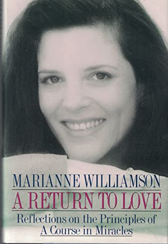 cover image A Return to Love: Reflections on the Principles of a Course in Miracles
