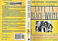 Love in Black and White: The Triumph of Love Over Prejudice and Taboo