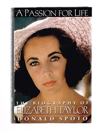 A Passion for Life: The Biography of Elizabeth Taylor