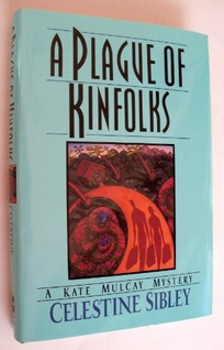 A Plague of Kinfolks: A Kate Mulcay Mystery