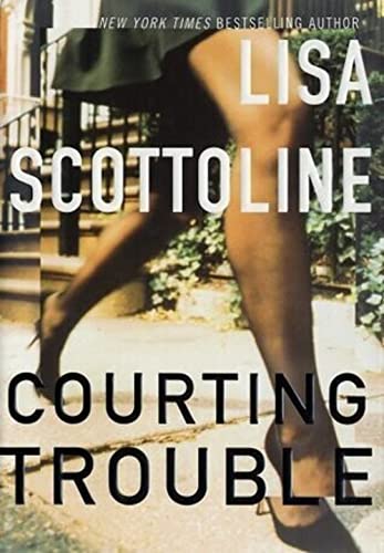 COURTING TROUBLE by Lisa Scottoline