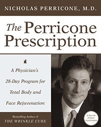 THE PERRICONE PRESCRIPTION: A Physician's 28-Day Program for Total Body and Face Rejuvenation