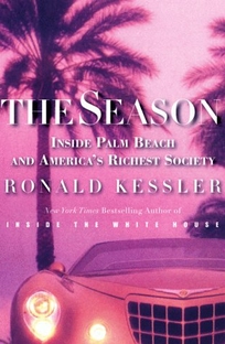 The Season: Inside Palm Beach and America's Richest Society