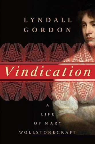 cover image VINDICATION: A Life of Mary Wollstonecraft