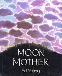 Moon Mother: A Native American Creation Tale