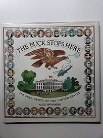 The Buck Stops Here: The Presidents of the United States