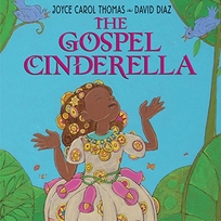 THE GOSPEL CINDERELLA