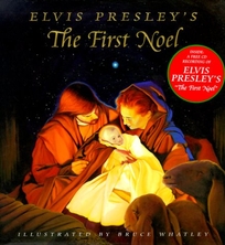 Elvis Presley's the First Noel [With CD the First Noel]