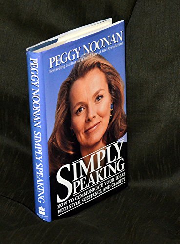 cover image Simply Speaking: How to Communicate Your Ideas with Style, Substance, and Clarity