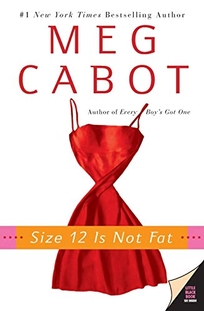 Size 12 Is Not Fat: A Heather Wells Mystery