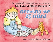 DR. LAURA SCHLESSINGER'S GROWING UP IS HARD