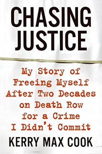 Chasing Justice: My Story of Freeing Myself After 22 Years on Death Row for a Crime I Didn't Commit