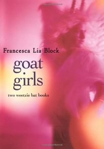 Goat Girls: Two Weetzie Bat Books