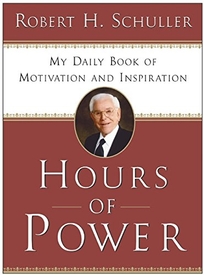 Hours of Power: My Daily Book of Motivation and Inspiration