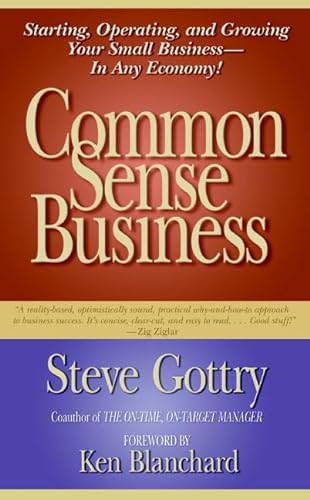 cover image Common Sense Business: Starting, Operating, and Growing Your Small Business--In Any Economy!