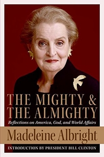 The Mighty and the Almighty: Reflections on America