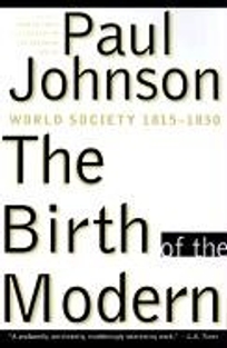 The Birth of the Modern: World Society 1815-1830