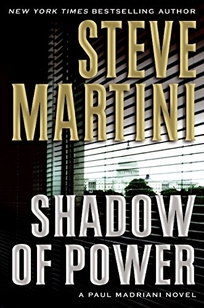 Shadow of Power: A Paul Madriani Novel