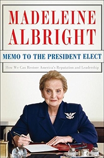 Memo to the President Elect: How We Can Restore America’s Reputation and Leadership