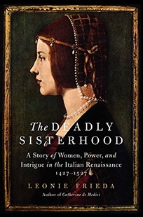 The Deadly Sisterhood: A Story of Women