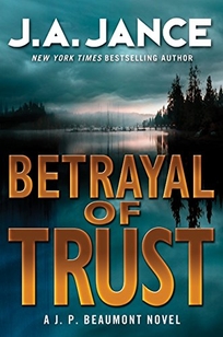 Betrayal of Trust: A J.P. Beaumont Novel