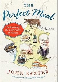 The Perfect Meal: In Search of the Lost Tastes of France