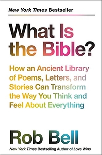 What Is the Bible? How an Ancient Library of Poems