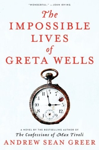 The Impossible Lives of Greta Wells