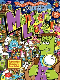 Monsters on the Loose! A Seek and Solve Mystery!