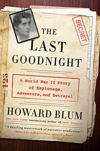 The Last Goodnight: A World War II Story of Espionage