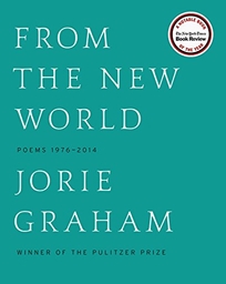 From the New World: Poems 1976–2014