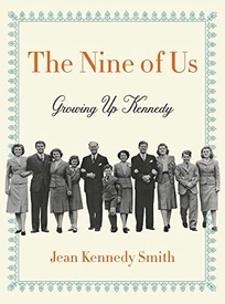 The Nine of Us: Growing Up Kennedy