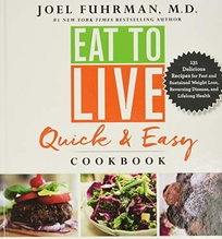 Eat to Live: Quick & Easy Cookbook