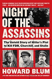Night of the Assassins: The Untold Story of Hitler’s Plot to Kill FDR
