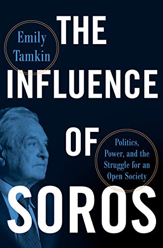 cover image The Influence of Soros: Politics, Power, and the Struggle for an Open Society