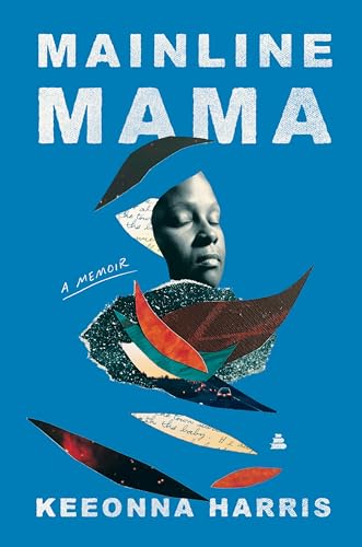 cover image Mainline Mama: A Memoir