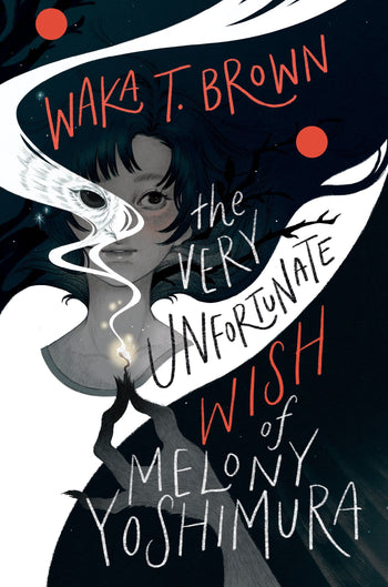 cover image The Very Unfortunate Wish of Melony Yoshimura