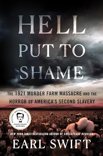 cover image Hell Put to Shame: The 1921 Murder Farm Massacre and the Horror of America’s Second Slavery
