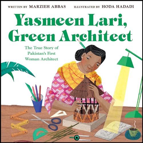 cover image Yasmeen Lari, Green Architect: The True Story of Pakistan’s First Woman Architect